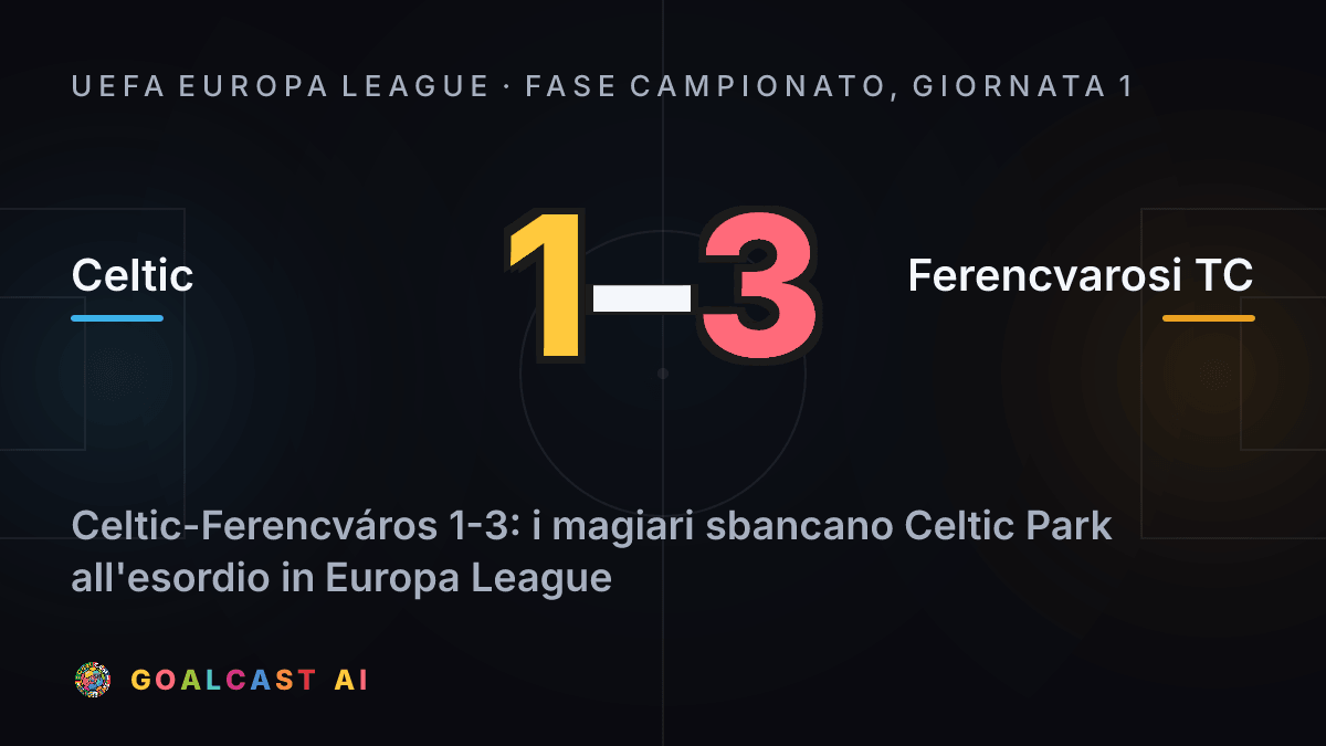 Celtic 1-3 Ferencvarosi TC
