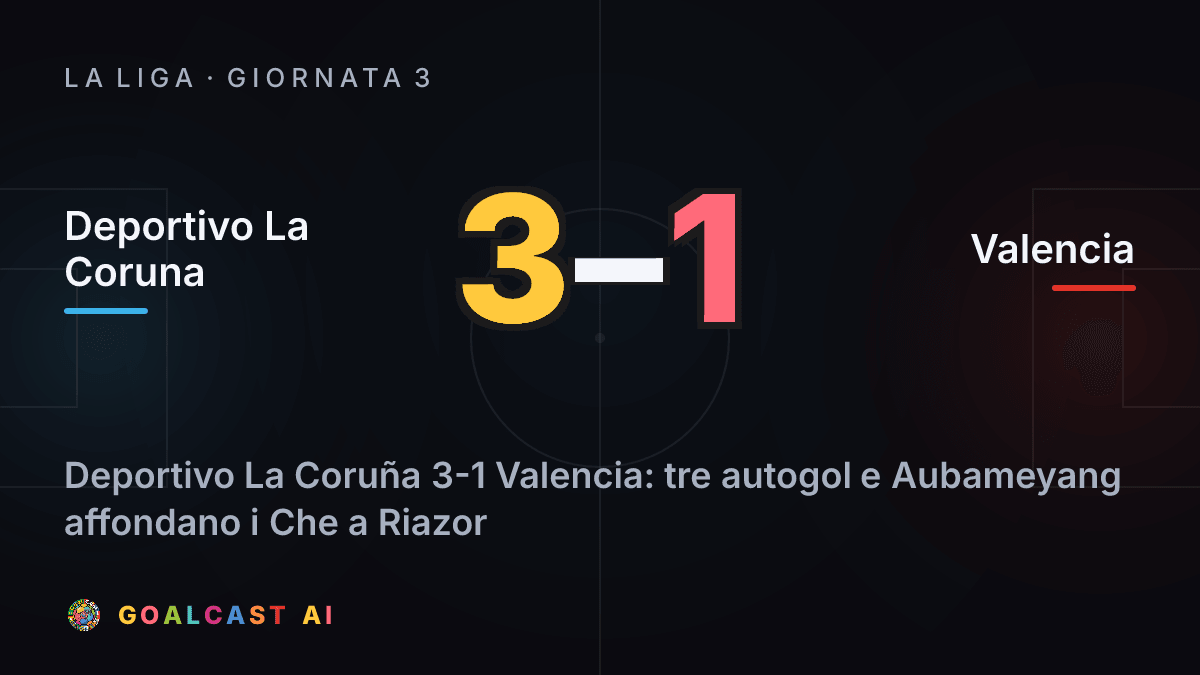 Deportivo La Coruna 3-1 Valencia: la card della sintesi