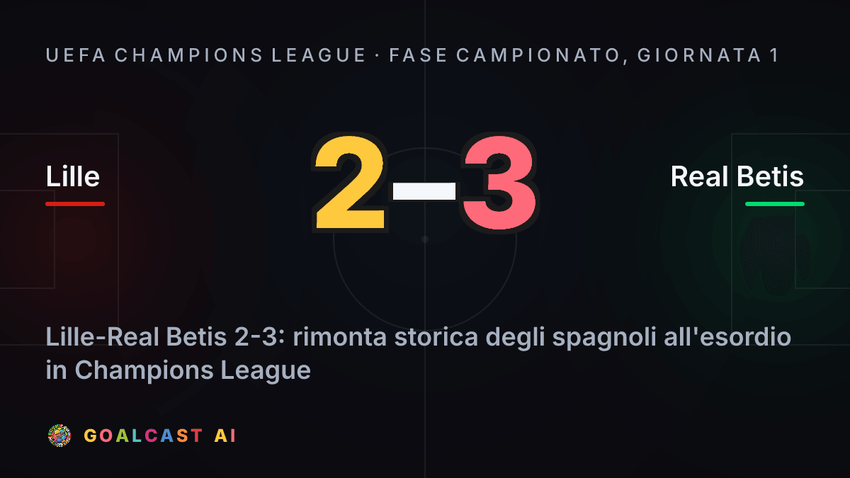 Lille 2-3 Real Betis: la card della sintesi
