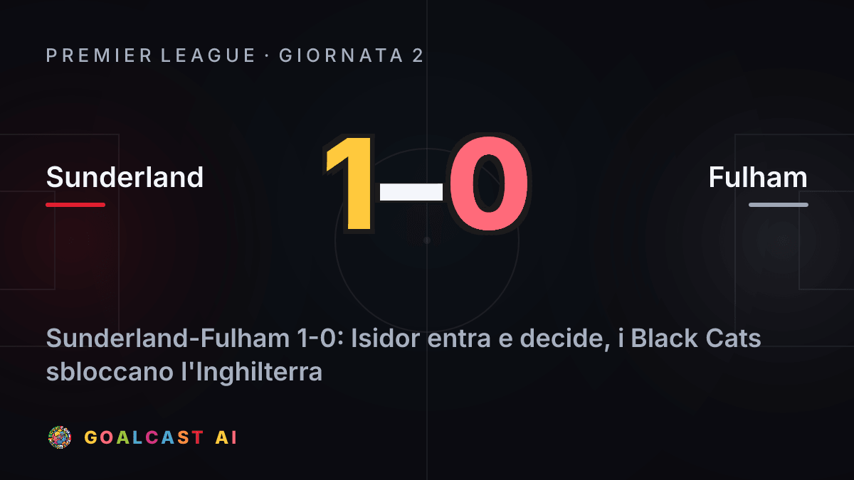 Sunderland 1-0 Fulham: la card della sintesi